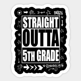 Straight Outta 5th Grade T Shirt Funny Cute Graduation Gift Sticker